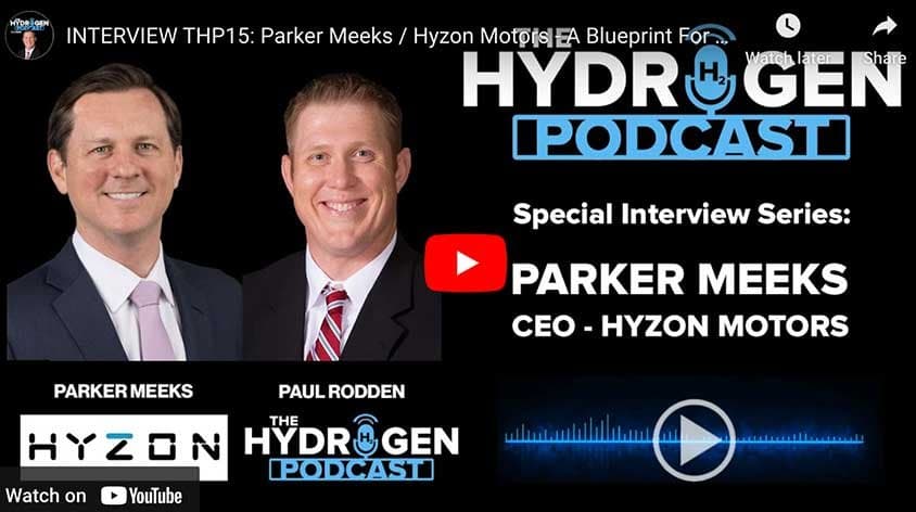 The Hydrogen Podcast: Special Interview Series Parker Meeks -CEO -Hyzon Motors